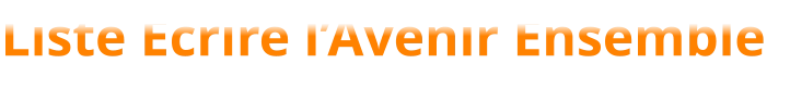 Liste Ecrire l’Avenir Ensemble