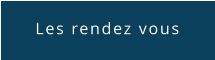 Les rendez vous
