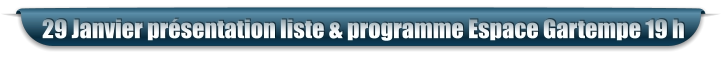29 Janvier présentation liste & programme Espace Gartempe 19 h
